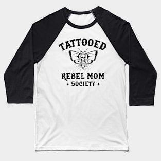 Tattooed Rebel Mom Society Baseball T-Shirt